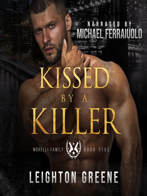 Title details for Kissed by a Killer by Leighton Greene - Wait list